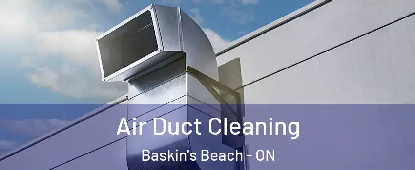  Air Duct Cleaning Baskin's Beach - ON