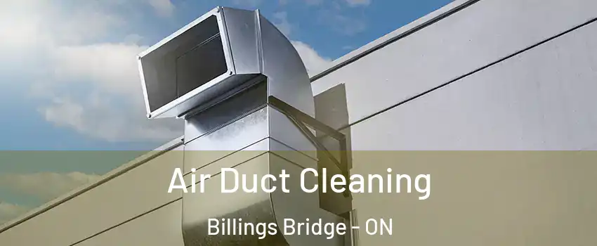  Air Duct Cleaning Billings Bridge - ON