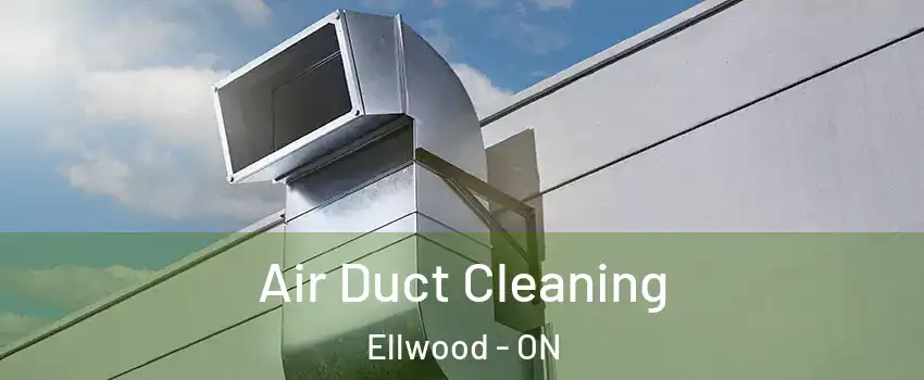  Air Duct Cleaning Ellwood - ON