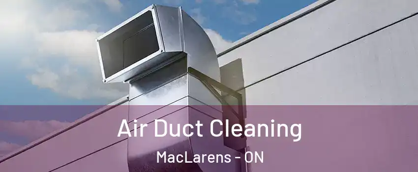  Air Duct Cleaning MacLarens - ON