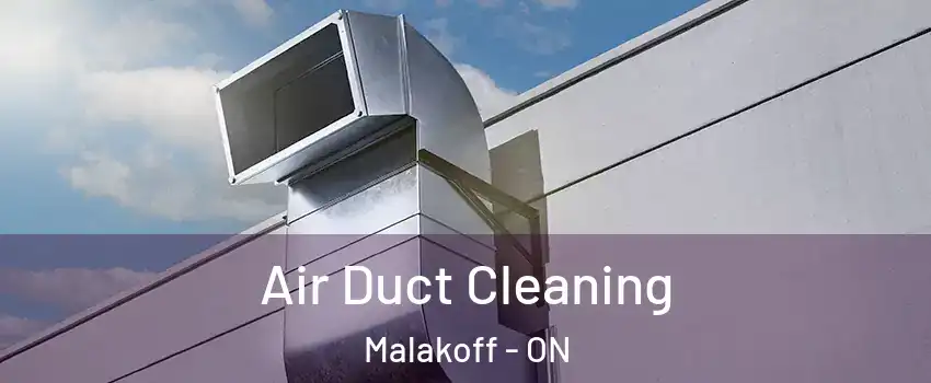  Air Duct Cleaning Malakoff - ON