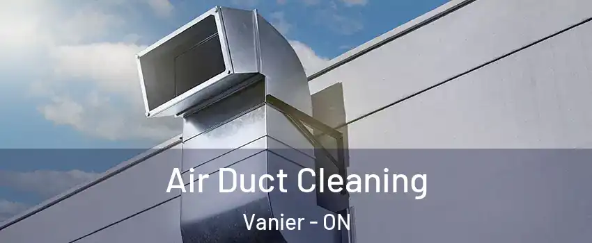  Air Duct Cleaning Vanier - ON