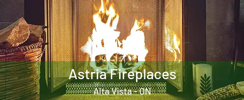  Astria Fireplaces Alta Vista - ON