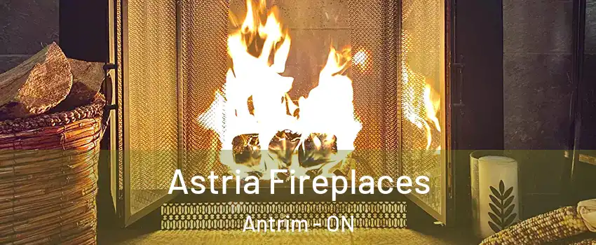  Astria Fireplaces Antrim - ON