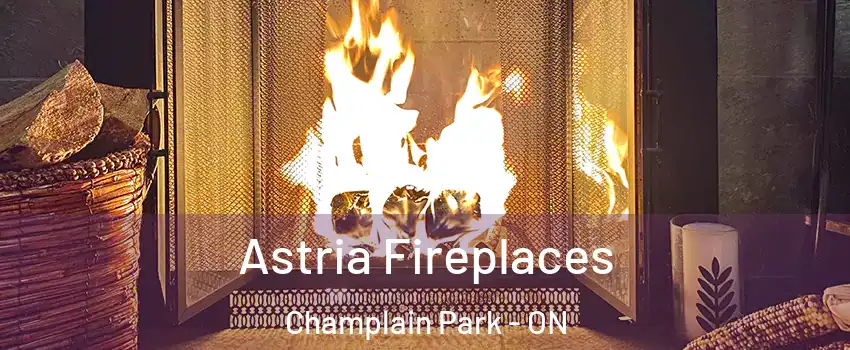  Astria Fireplaces Champlain Park - ON