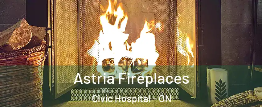  Astria Fireplaces Civic Hospital - ON