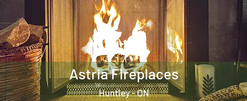  Astria Fireplaces Huntley - ON