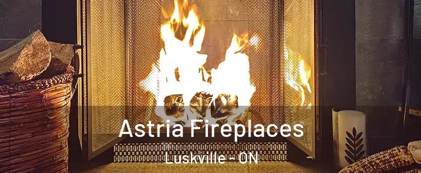  Astria Fireplaces Luskville - ON