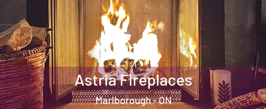  Astria Fireplaces Marlborough - ON