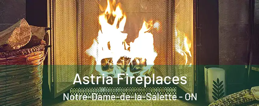  Astria Fireplaces Notre-Dame-de-la-Salette - ON