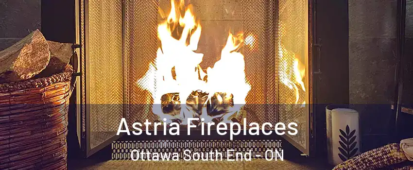  Astria Fireplaces Ottawa South End - ON