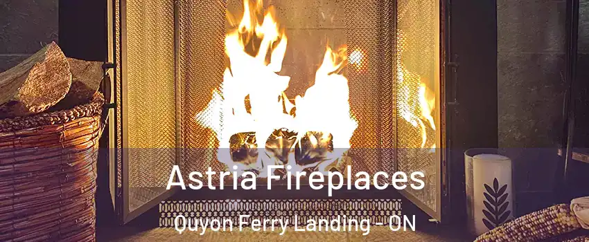  Astria Fireplaces Quyon Ferry Landing - ON