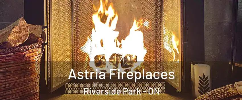  Astria Fireplaces Riverside Park - ON