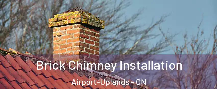  Brick Chimney Installation Airport-Uplands - ON