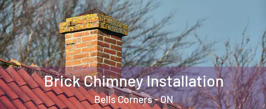  Brick Chimney Installation Bells Corners - ON