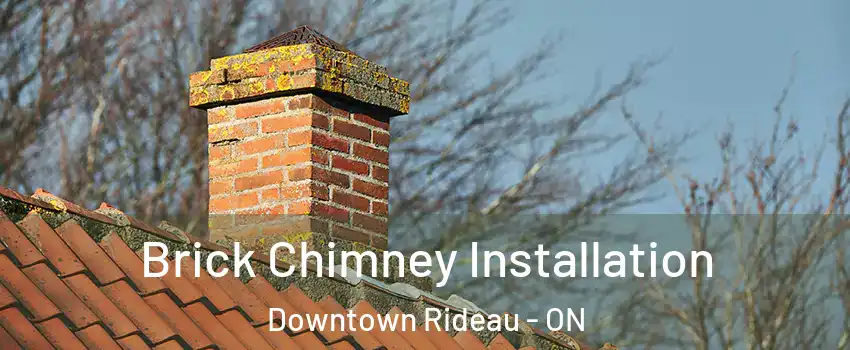  Brick Chimney Installation Downtown Rideau - ON