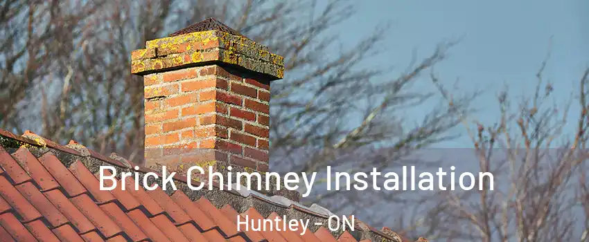  Brick Chimney Installation Huntley - ON