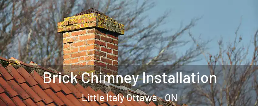  Brick Chimney Installation Little Italy Ottawa - ON