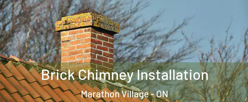  Brick Chimney Installation Marathon Village - ON