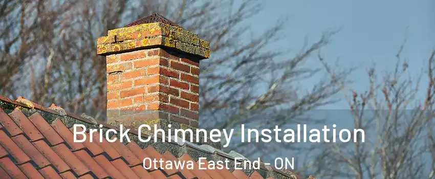  Brick Chimney Installation Ottawa East End - ON