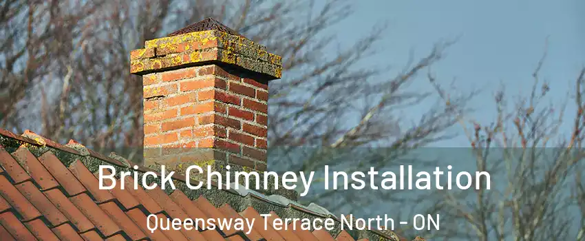  Brick Chimney Installation Queensway Terrace North - ON