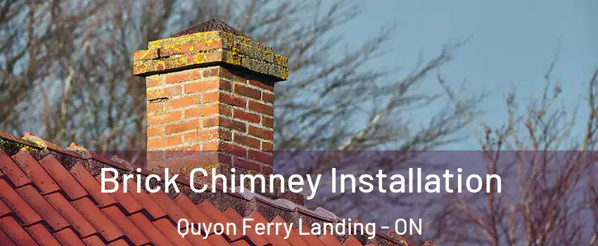  Brick Chimney Installation Quyon Ferry Landing - ON