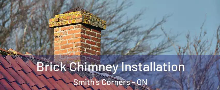  Brick Chimney Installation Smith's Corners - ON