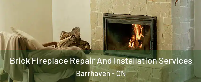  Brick Fireplace Repair And Installation Services Barrhaven - ON