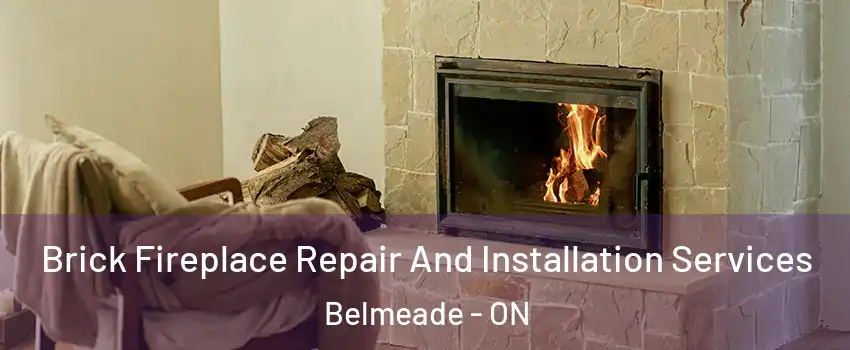  Brick Fireplace Repair And Installation Services Belmeade - ON