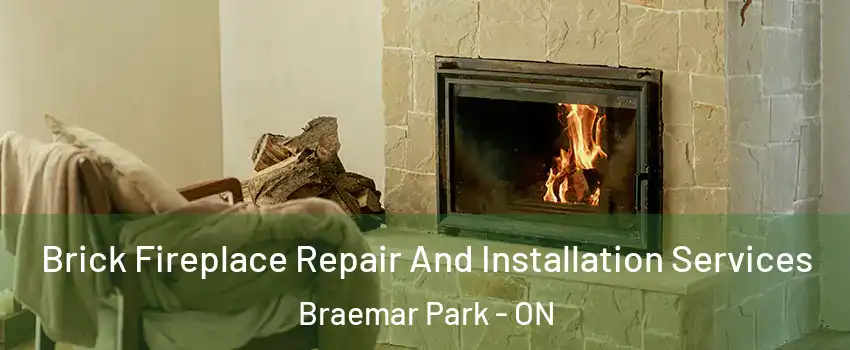  Brick Fireplace Repair And Installation Services Braemar Park - ON