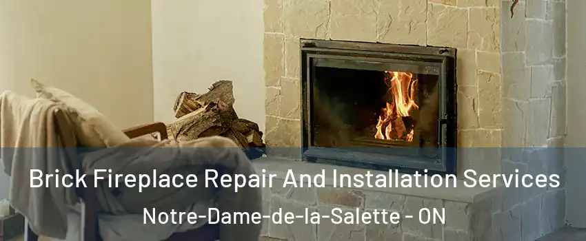  Brick Fireplace Repair And Installation Services Notre-Dame-de-la-Salette - ON