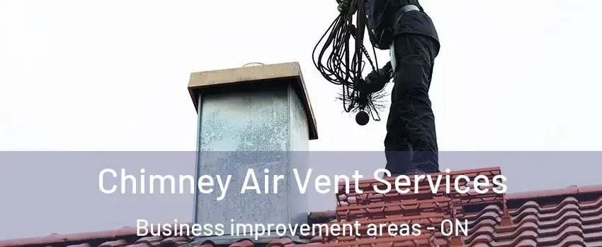  Chimney Air Vent Services Business improvement areas - ON