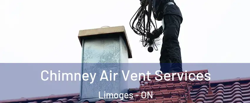  Chimney Air Vent Services Limoges - ON