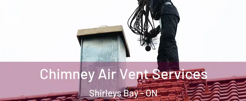  Chimney Air Vent Services Shirleys Bay - ON