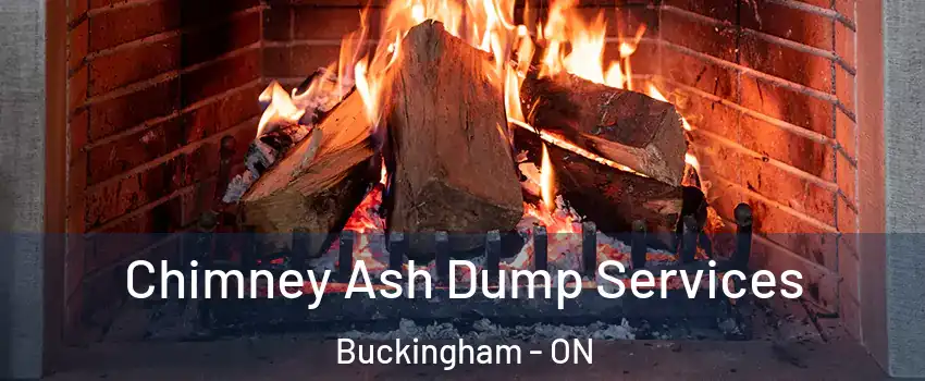  Chimney Ash Dump Services Buckingham - ON