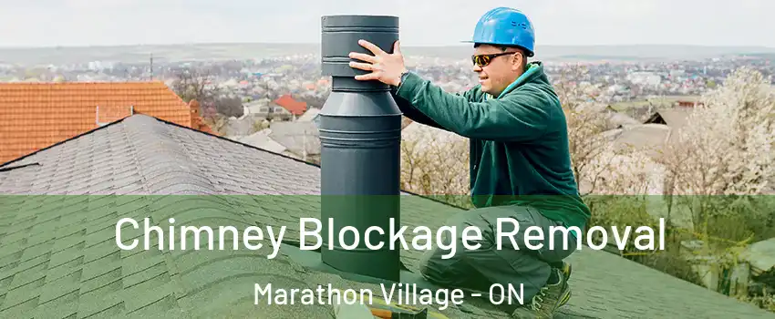  Chimney Blockage Removal Marathon Village - ON