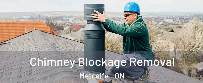  Chimney Blockage Removal Metcalfe - ON