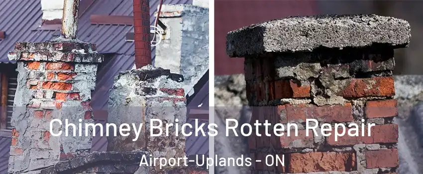  Chimney Bricks Rotten Repair Airport-Uplands - ON