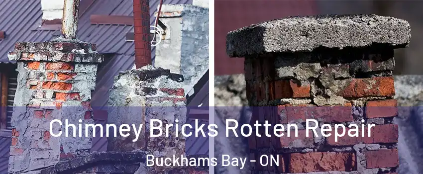  Chimney Bricks Rotten Repair Buckhams Bay - ON