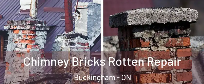  Chimney Bricks Rotten Repair Buckingham - ON