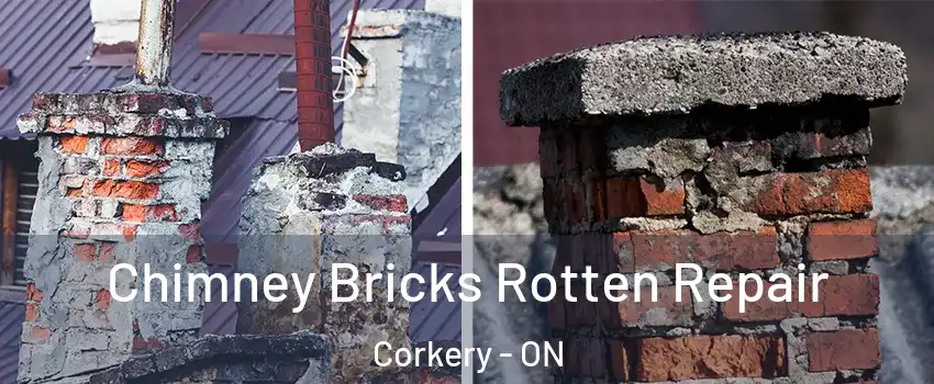  Chimney Bricks Rotten Repair Corkery - ON