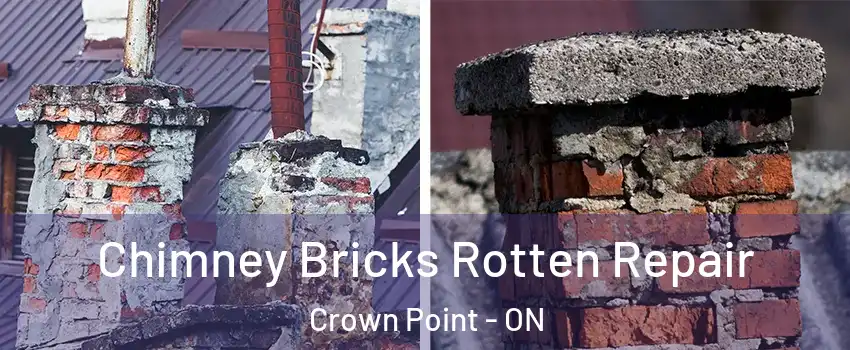  Chimney Bricks Rotten Repair Crown Point - ON