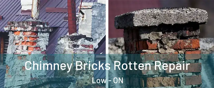  Chimney Bricks Rotten Repair Low - ON