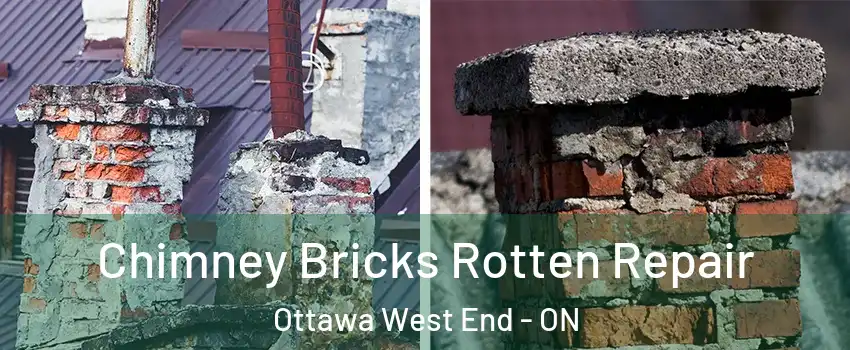  Chimney Bricks Rotten Repair Ottawa West End - ON