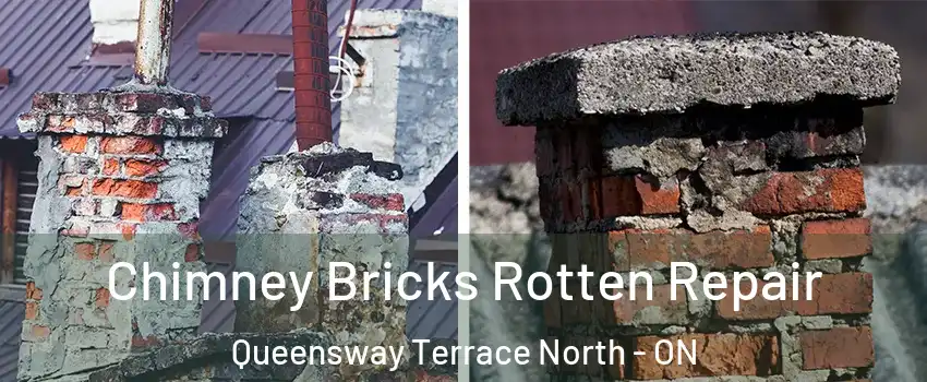  Chimney Bricks Rotten Repair Queensway Terrace North - ON