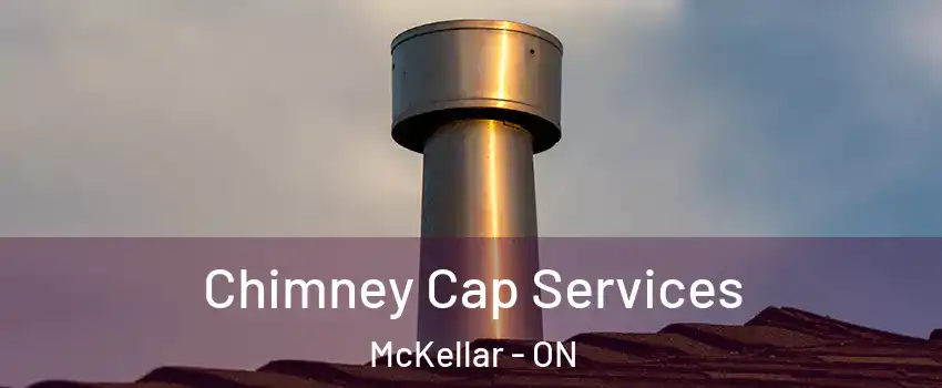  Chimney Cap Services McKellar - ON