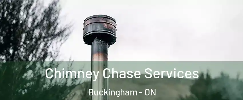  Chimney Chase Services Buckingham - ON