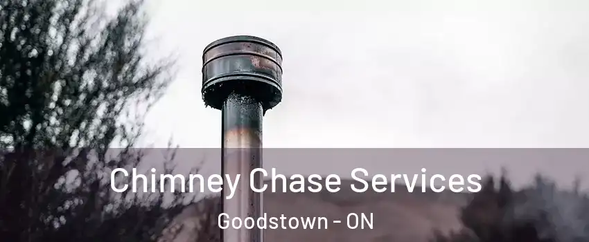  Chimney Chase Services Goodstown - ON