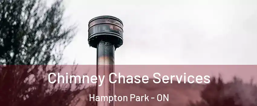  Chimney Chase Services Hampton Park - ON