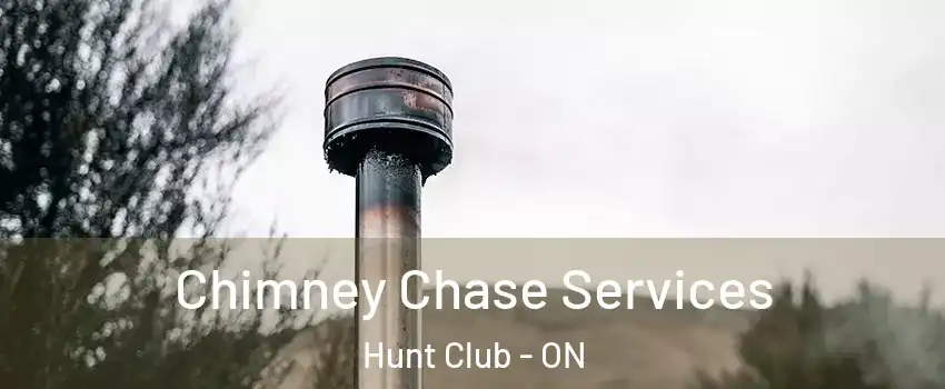  Chimney Chase Services Hunt Club - ON